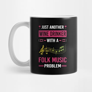 Wine Drinker Folk Music Mug